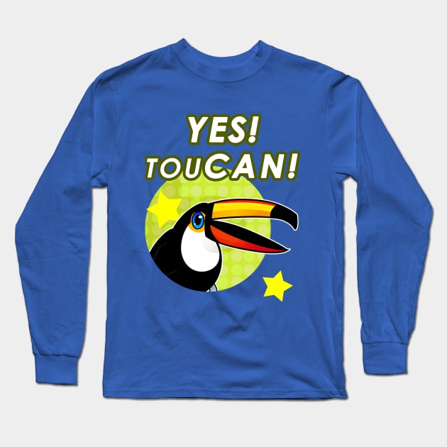 Yes TouCAN Long Sleeve T-Shirt by Vegeluxia